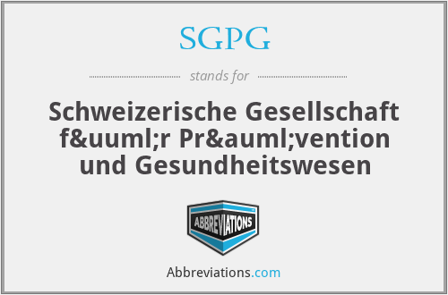 SGPG - Schweizerische Gesellschaft für Prävention und Gesundheitswesen