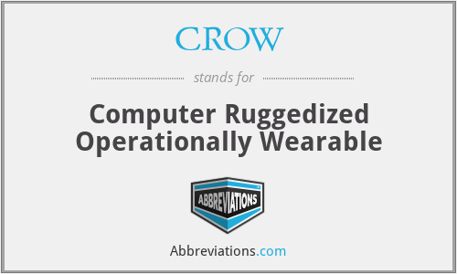 CROW - Computer Ruggedized Operationally Wearable