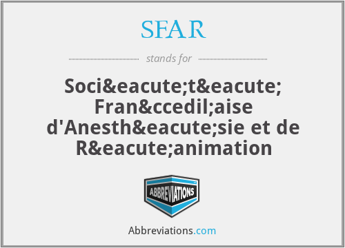 SFAR - Société Française d'Anesthésie et de Réanimation