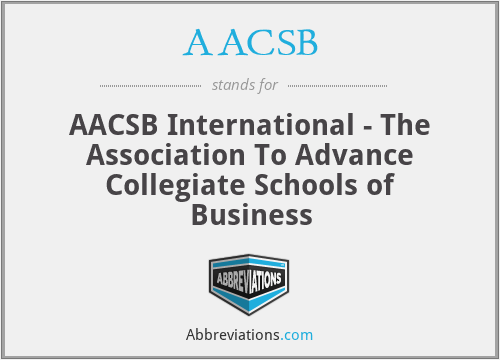 AACSB - AACSB International - The Association To Advance Collegiate Schools of Business