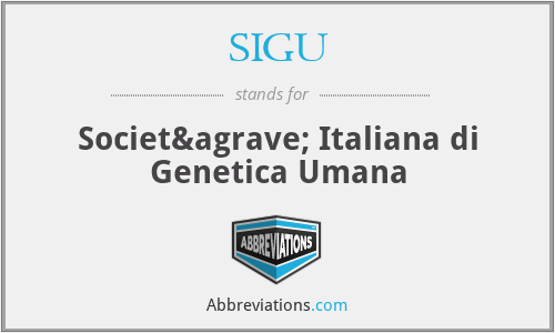 SIGU - Società Italiana di Genetica Umana