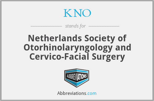 KNO - Netherlands Society of Otorhinolaryngology and Cervico-Facial Surgery