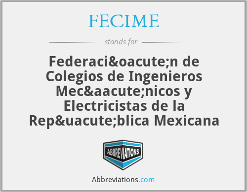 FECIME - Federación de Colegios de Ingenieros Mecánicos y Electricistas de la República Mexicana