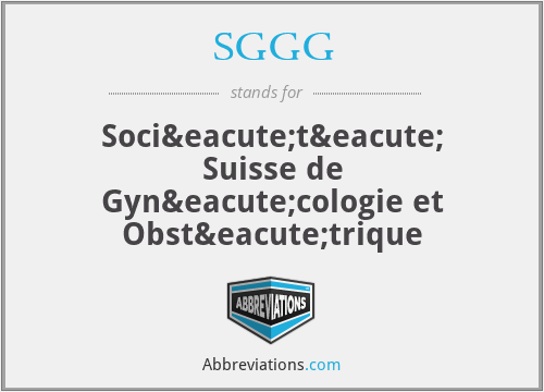 SGGG - Société Suisse de Gynécologie et Obstétrique