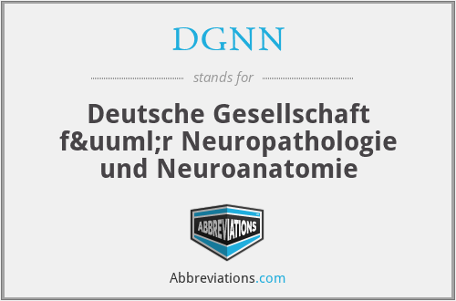 DGNN - Deutsche Gesellschaft für Neuropathologie und Neuroanatomie