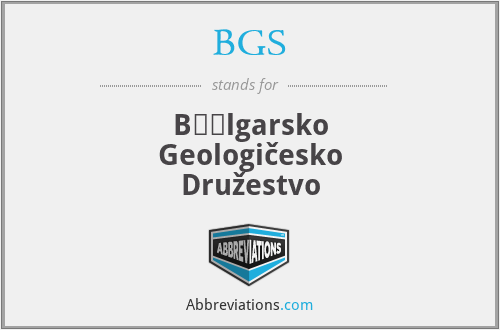 BGS - Bʹʹlgarsko Geologičesko Družestvo