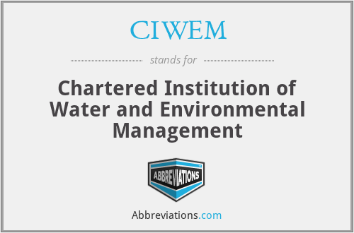CIWEM - Chartered Institution of Water and Environmental Management