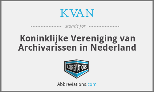 KVAN - Koninklijke Vereniging van Archivarissen in Nederland