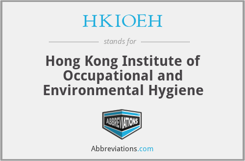 HKIOEH - Hong Kong Institute of Occupational and Environmental Hygiene