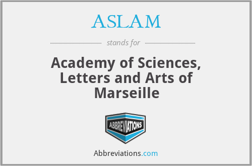 ASLAM - Academy of Sciences, Letters and Arts of Marseille
