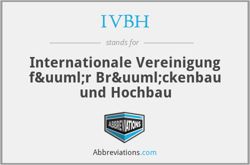 IVBH - Internationale Vereinigung für Brückenbau und Hochbau