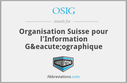 OSIG - Organisation Suisse pour l'Information Géographique