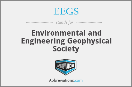EEGS - Environmental and Engineering Geophysical Society