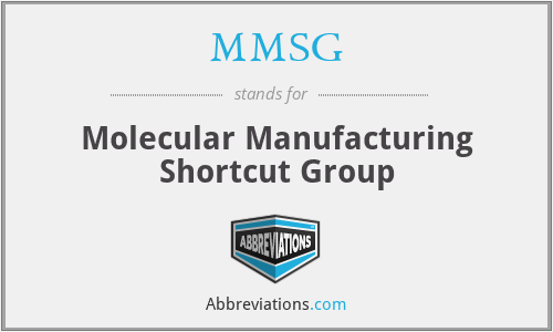 MMSG - Molecular Manufacturing Shortcut Group