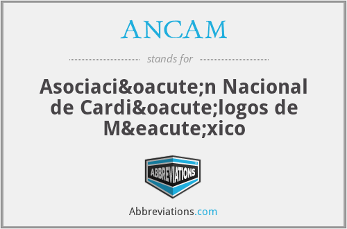 ANCAM - Asociación Nacional de Cardiólogos de México