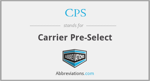 CPS - Carrier Pre-Select