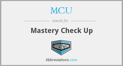 MCU - Mastery Check Up