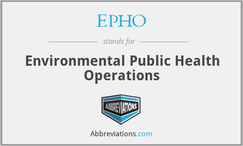 EPHO - Environmental Public Health Operations