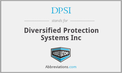 DPSI - Diversified Protection Systems Inc