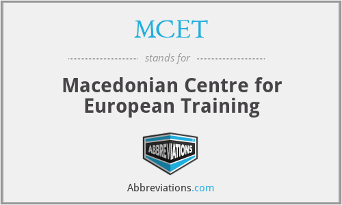MCET - Macedonian Centre for European Training