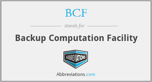 BCF - Backup Computation Facility