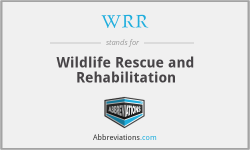 WRR - Wildlife Rescue and Rehabilitation