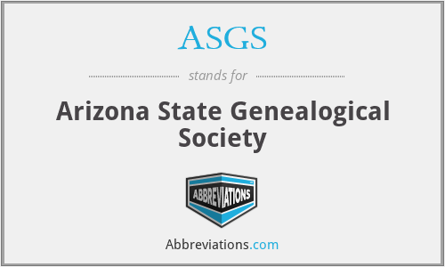 ASGS - Arizona State Genealogical Society