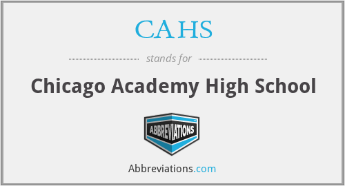 CAHS - Chicago Academy High School