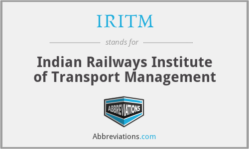 IRITM - Indian Railways Institute of Transport Management