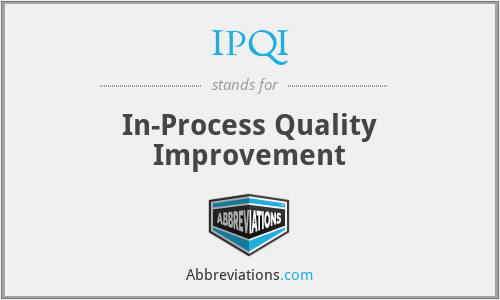 IPQI - In-Process Quality Improvement