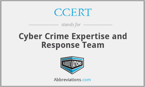 CCERT - Cyber Crime Expertise and Response Team