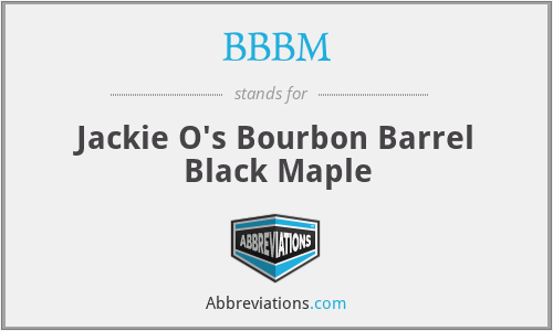 BBBM - Jackie O's Bourbon Barrel Black Maple