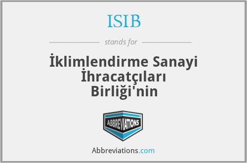 ISIB - İklimlendirme Sanayi İhracatçıları Birliği'nin