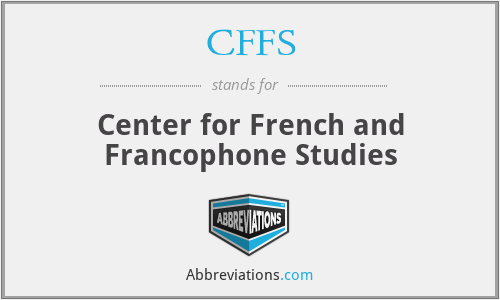 CFFS - Center for French and Francophone Studies