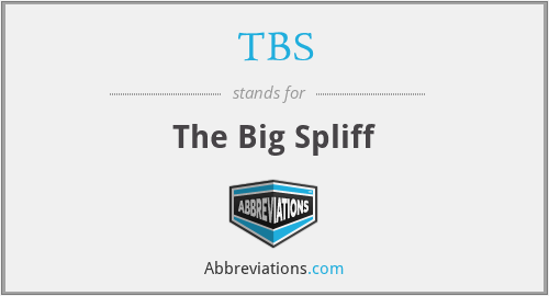 TBS - The Big Spliff