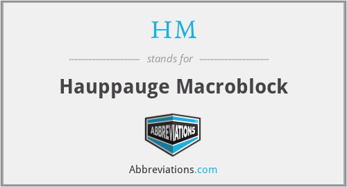 HM - Hauppauge Macroblock