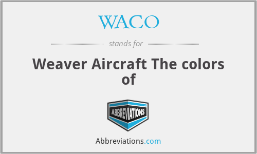 WACO - Weaver Aircraft The colors of