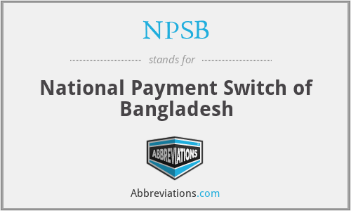 NPSB - National Payment Switch of Bangladesh