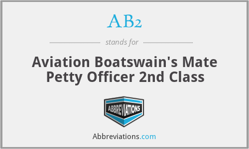 AB2 - Aviation Boatswain's Mate Petty Officer 2nd Class