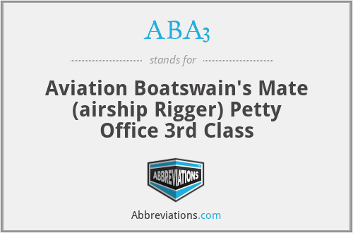 ABA3 - Aviation Boatswain's Mate (airship Rigger) Petty Office 3rd Class