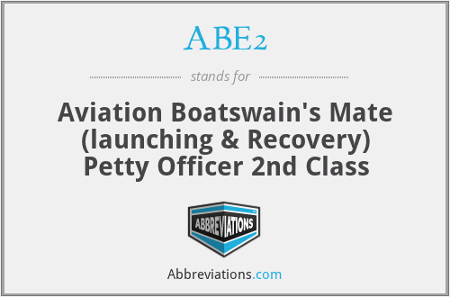 ABE2 - Aviation Boatswain's Mate (launching & Recovery) Petty Officer 2nd Class