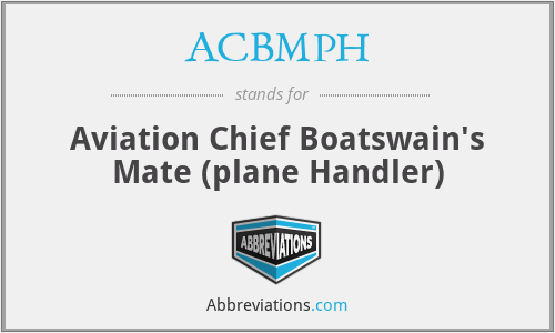 ACBMPH - Aviation Chief Boatswain's Mate (plane Handler)