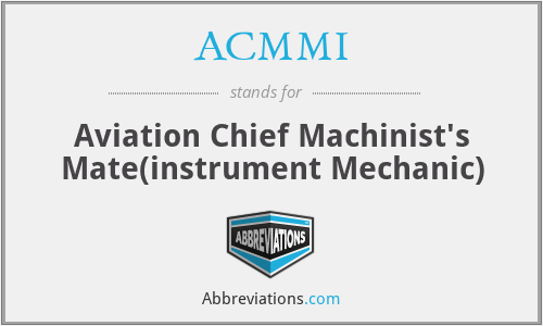 ACMMI - Aviation Chief Machinist's Mate(instrument Mechanic)