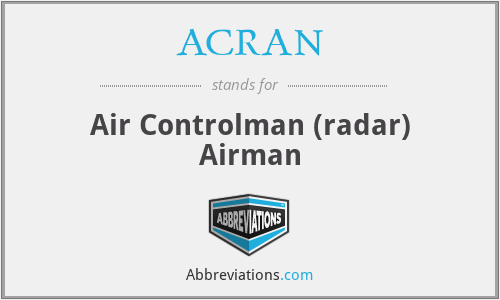 ACRAN - Air Controlman (radar) Airman