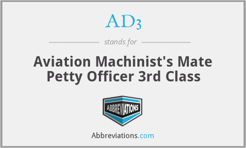 AD3 - Aviation Machinist's Mate Petty Officer 3rd Class