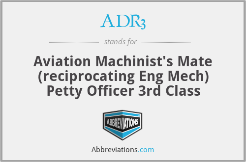 ADR3 - Aviation Machinist's Mate (reciprocating Eng Mech) Petty Officer 3rd Class