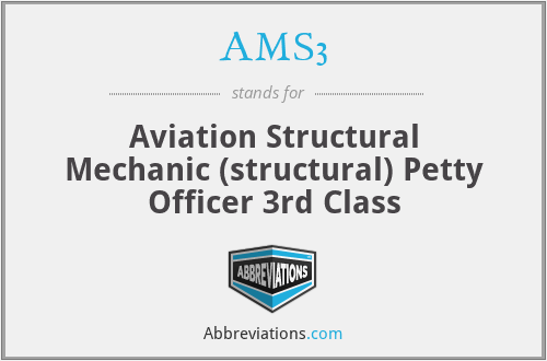 AMS3 - Aviation Structural Mechanic (structural) Petty Officer 3rd Class