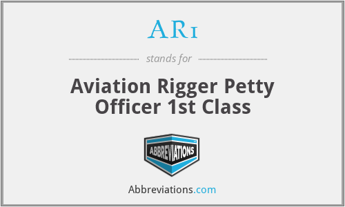 AR1 - Aviation Rigger Petty Officer 1st Class