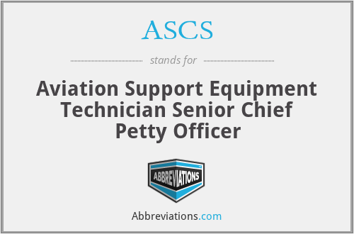ASCS - Aviation Support Equipment Technician Senior Chief Petty Officer