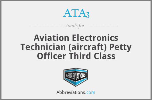 ATA3 - Aviation Electronics Technician (aircraft) Petty Officer Third Class